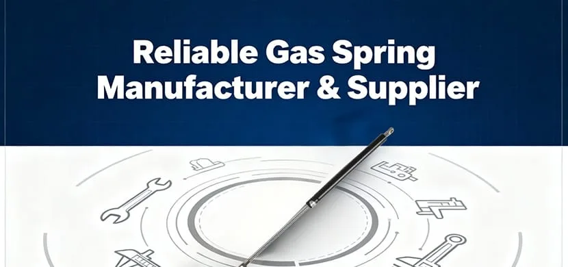 Reliable Gas Spring Manufacturer Supplier 1
