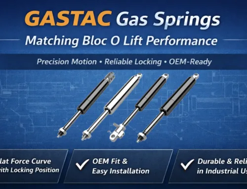 Why GASTAC Gas Springs Match Bloc O Lift Performance
