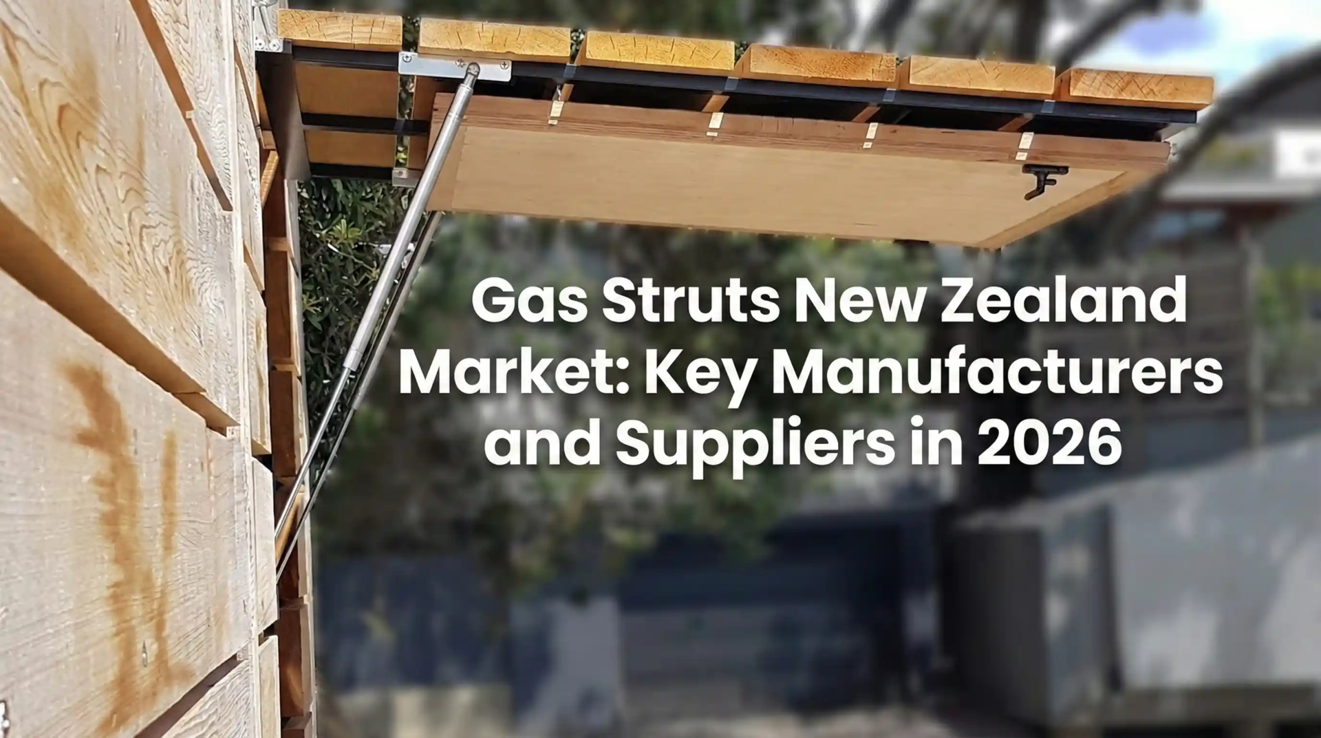 Cover image for the article "Gas Struts New Zealand Market: Key Manufacturers and Suppliers in 2026", featuring a wall-mounted wooden platform supported vertically by gas struts.