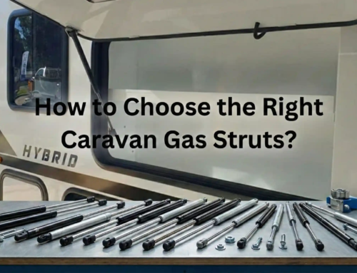 How to Choose the Right Caravan Gas Struts?