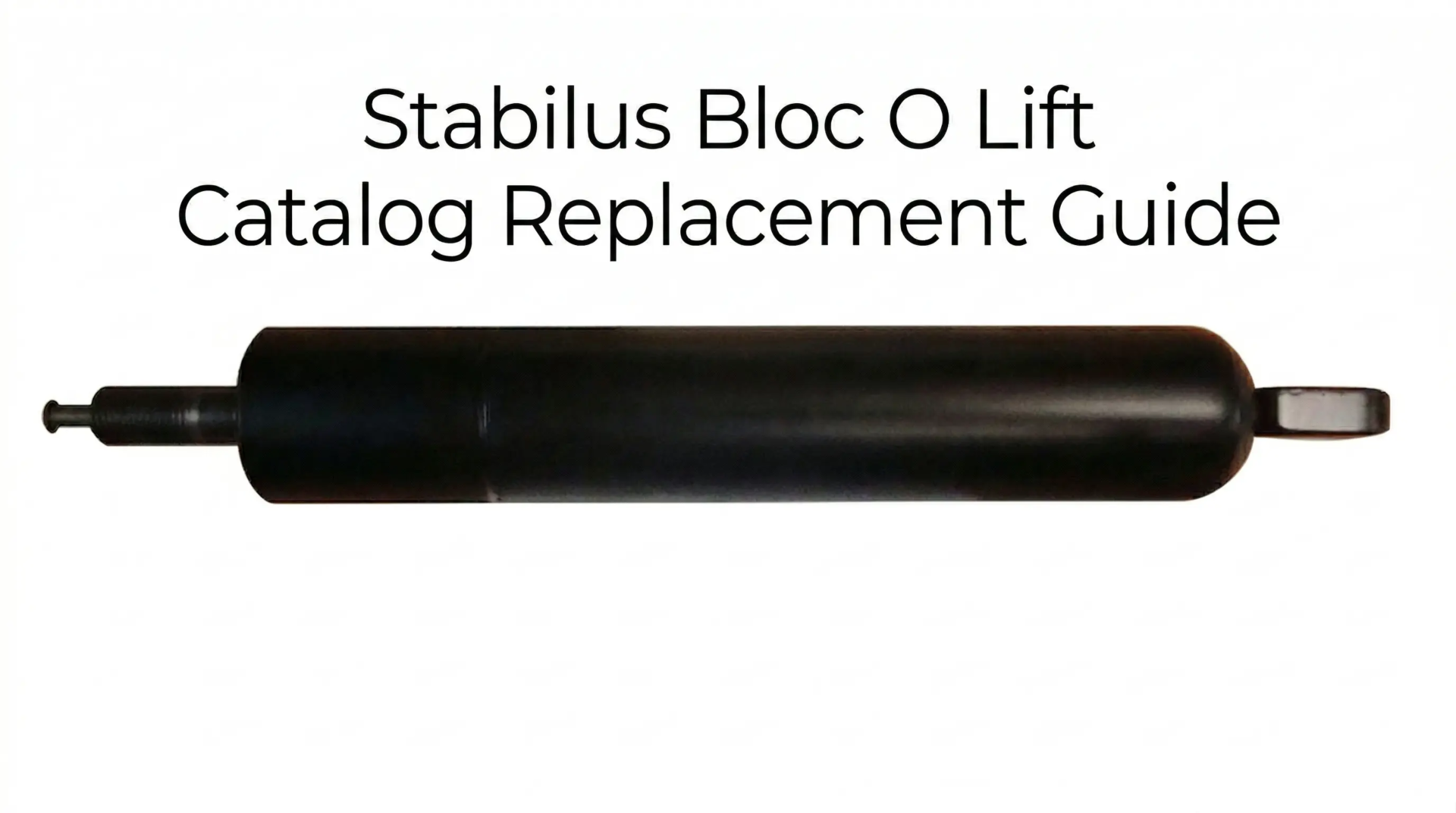 stabilus-bloc-o-lift-catalog-replacement-guide-cover Cover image with the text 'Stabilus Bloc O Lift Catalog Replacement Guide' and a photograph of a black gas spring isolated on white.