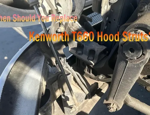 When Should You Replace Kenworth T660 Hood Struts?
