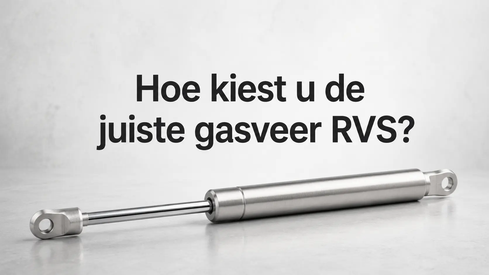 Hoe kiest u de juiste gasveer RVS voor industriële toepassingen?