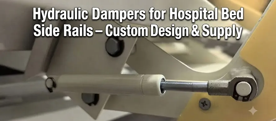 Hydraulic Dampers for Hospital Bed Side Rails – Custom Design & Supply Hydraulic Dampers for Hospital Bed Side Rails – Custom Design & Supply