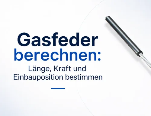 Gasfeder berechnen: Länge, Kraft und Einbauposition bestimmen