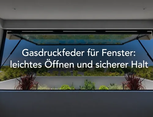 Gasdruckfeder für Fenster: leichtes Öffnen und sicherer Halt